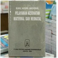 Image of Buku Acuan Nasional Pelayanan Kesehatan Maternal dan Neonatal