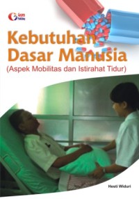 Image of Kebutuhan Dasar Manusia (Aspek Mobilitas dan Istirahat Tidur)